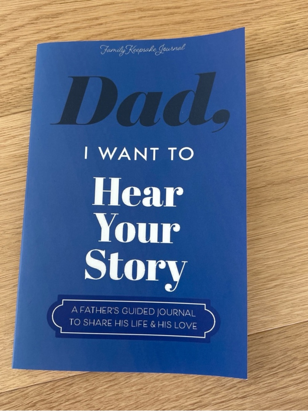 Dad, I Want to Hear Your Story — Blue Guided Journal